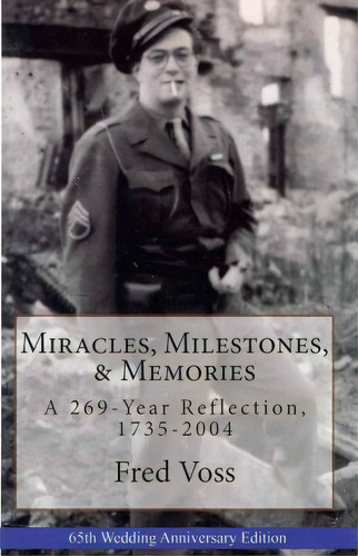 Miracles, Milestones, & Memories, De Fred Voss. Editorial Createspace Independent Publishing Platform, Tapa Blanda En Inglés