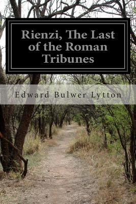 Libro Rienzi, The Last Of The Roman Tribunes - Lytton, Ed...