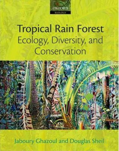 Tropical Rain Forest Ecology Diversity And Conservatijyiossh