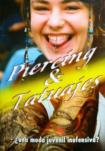 Piercing & Tatuajes - Una Vida Juvenil Inofensiva?