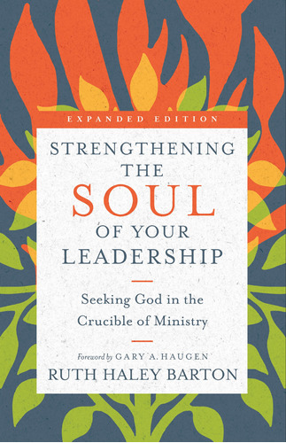 Strengthening The Soul Of Your Leadership: Seeking God In Th