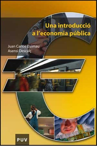 Una Introducció A L'economia Pública: 111 (educació. Sèrie M