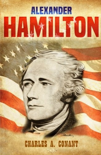 Libro : Alexander Hamilton  - Charles A. Conant