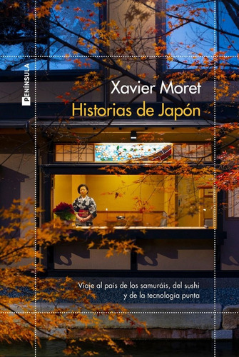 Historias De Japon, De Xavier Moret. Editorial Ediciones Peninsula, Tapa Blanda En Español
