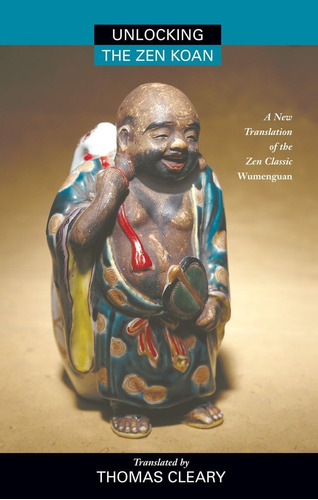 Libro: Unlocking The Zen Koan: A New Translation Of The Zen
