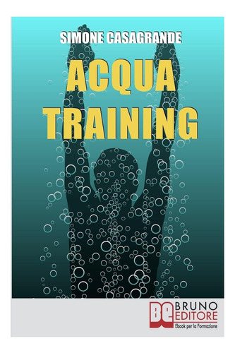 Libro: Aqua Training: Cómo Tener Un Físico Armonioso, Un E