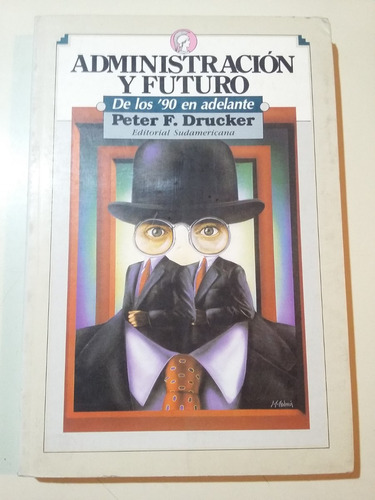 Administracion Y Futuro  Peter F Drucker  Nuevo