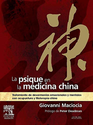 La Psique En La Medicina China: Tratamiento De Desarmonías E