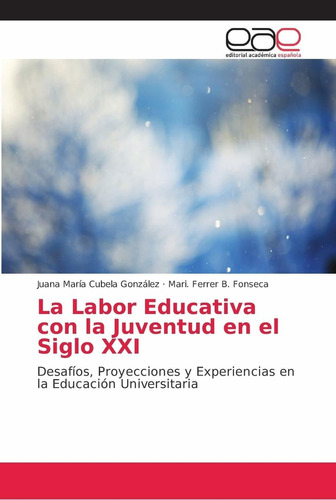 Libro La Labor Educativa Con La Juventud En El Siglo  Lln4