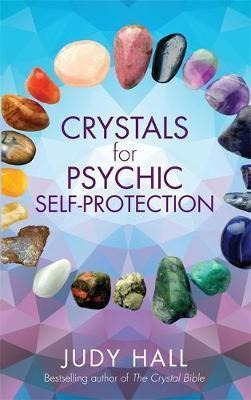 Crystals For Psychic Self-protection - Judy Hall (paperba...