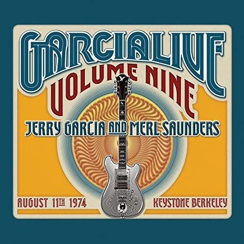 Garcia Live Volume Nine: August 11th, 1974 Keystone Berkeley