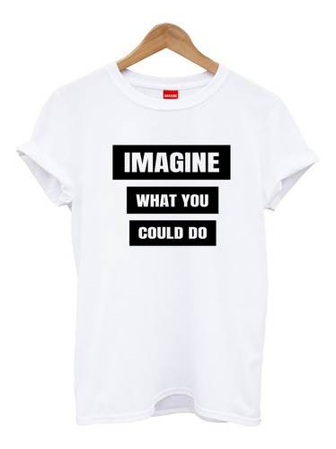 Blusa Playera Camiseta Dama Imagine What You Elite #506