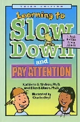 Learning To Slow Down And Pay Attention : A Book For Kids About Adhd, De Kathleen G. Nadeau. Editorial American Psychological Association, Tapa Blanda En Inglés