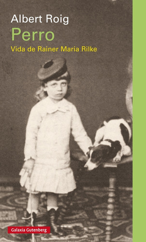 Perro. Vida De Rainer Maria Rilke - Roig, Albert