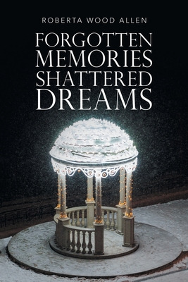 Libro Forgotten Memories Shattered Dreams - Allen, Robert...