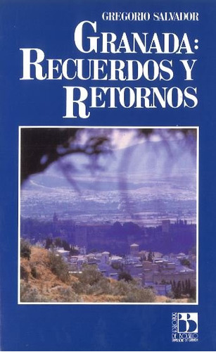 Granada Recuerdos Y Retornos - Salvador, G