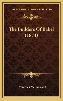 Libro The Builders Of Babel (1874) - Mccausland, Dominick