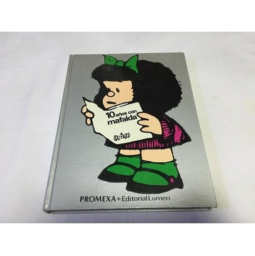 10 Años De Mafalda Por Quino, Ed. Lumen 12a Edición, España.