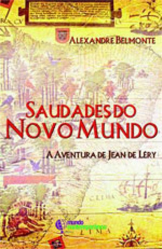 Saudades Do Novo Mundo, De Belmonte, Alexandre. Editora Metanoia, Capa Mole Em Português