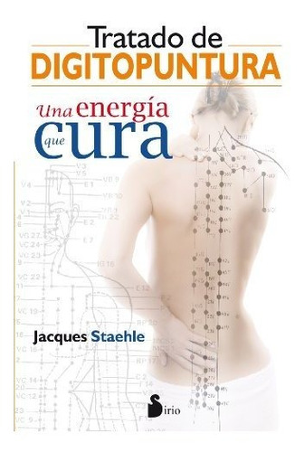 Libro : Tratado De Digitopuntura Una Energia Que Cura -...