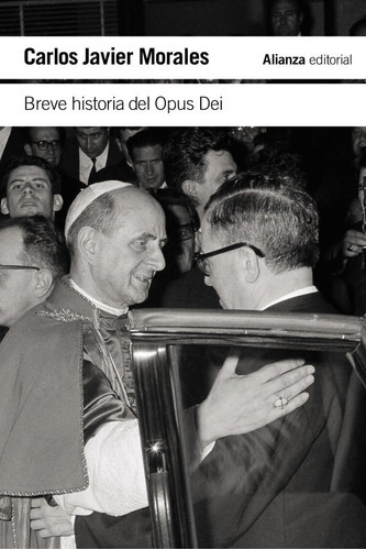 Breve historia del Opus Dei, de MORALES, CARLOS JAVIER. Alianza Editorial, tapa blanda en español