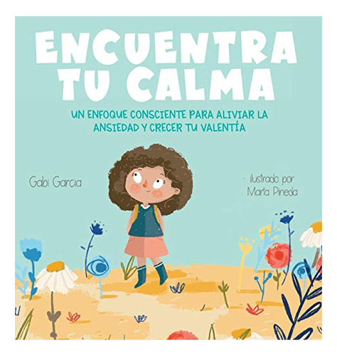 Libro : Encuentra Tu Calma - Garcia, Gabi