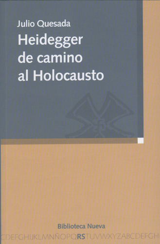 Heidegger De Camino Al Holocausto ( Libro Original )