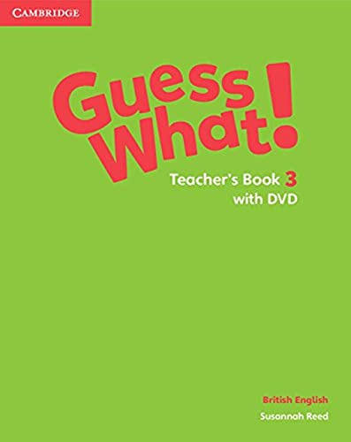 Guess What 3 - Teacher's Book + Dvd, De Reed, Susannah. Editorial Cambridge University Press, Tapa Blanda En Inglés Internacional, 2015