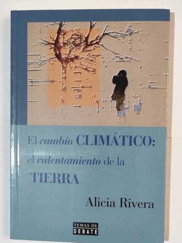 Libro El Cambio Climático: El Calentamiento De La Tierra 