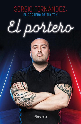 Libro: El Portero. Sergio Fernández, El Portero De Tiktok. P