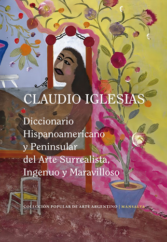 Diccionario Hispanoamericano Y Peninsular Del Arte Surrealis