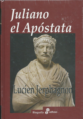 Historia De Roma - Juliano El Apostata - Nuevo - Edhasa