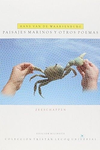 Paisajes Marinos Y Otros Poemas - Van De Waarsenburg, De Van De Waarsenburg, Hans. Editorial Trilce Ediciones En Español