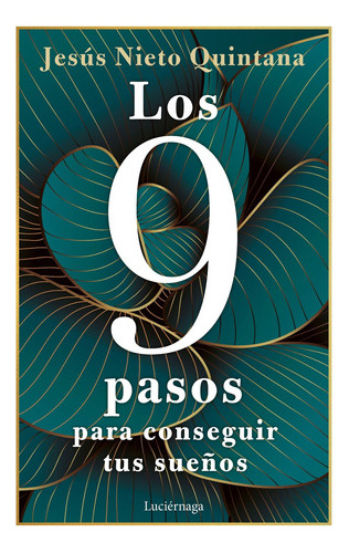 Los 9 Pasos Para Conseguir Tus Sueños - Nieto Quintana  - 