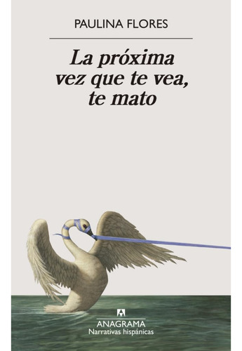 La Próxima Vez Que Te Vea, Te Mato