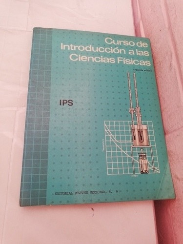 Curso De Introducción A Las Ciencias Físicas Reverte