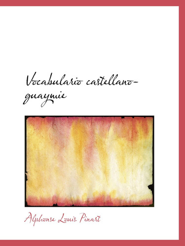 Libro: Vocabulario Castellano-guaymie (spanish Edition)