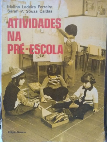 Idalina Ladeira Ferreira Atividades Na Pré-escola