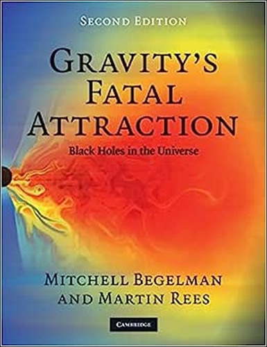 Gravity S Fatal Attraction - Black Holes In The Universe De Mitchell C. Begelman + Martin Rees Pela Cambridge (2010) (Usado)