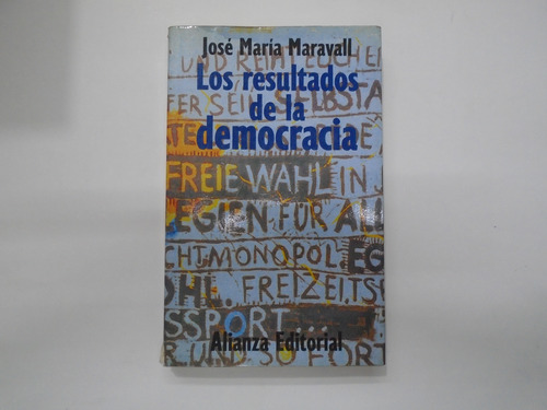 Los Resultados De La Democracia - José María Maravall