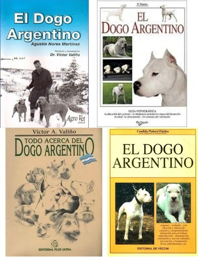 Combo 4 Libros De Valiño: Todo Acerca Del Dogo Argentino