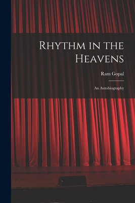 Libro Rhythm In The Heavens; An Autobiography - Ram Gopal...