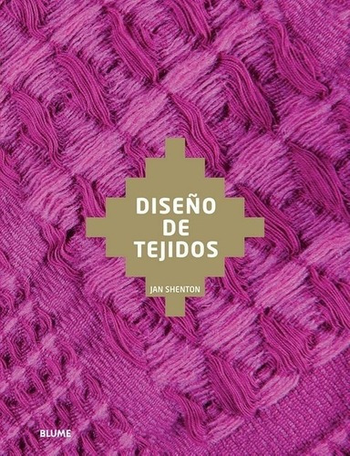 Diseño De Tejidos - Jan Shenton, De Jan Shenton. Editorial Blume En Español