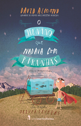 O menino que nadava com piranhas, de Almond, David. Editora Wmf Martins Fontes Ltda, capa mole em português, 2014