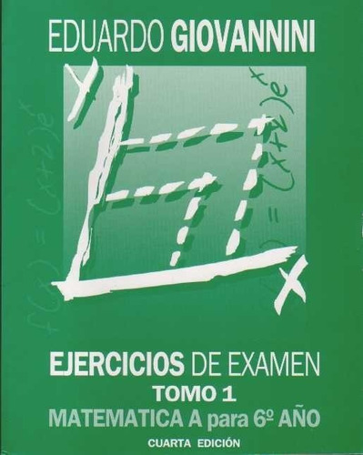 Ejercicios De Examen.tomo 1.matematica A Para 6 Año  - Giova