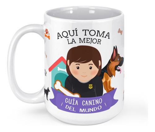 Taza Mug Grande Aqui Toma La Mejor Guia Canino