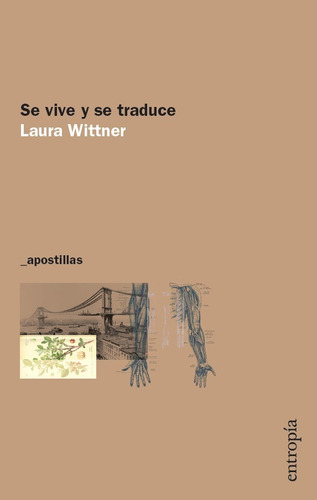 Se Vive Y Se Traduce  Laura Wittner  Entropía