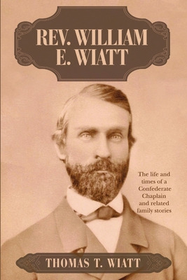 Libro Rev. William E. Wiatt: The Life And Times Of A Conf...