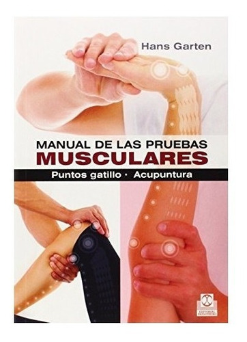 Manual De Las Pruebas Musculares Puntos Gatillo Acupuntur...