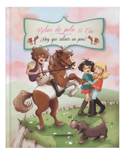 Libro Bolas De Pelo & Cía. ¡hay Que Salvar Un Pony!